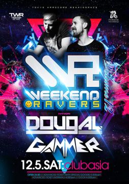 MOVE NIGHT＿ presents "WEEKEND RAVERS V.12" FEATURING DOUGAL & GAMMER from UK