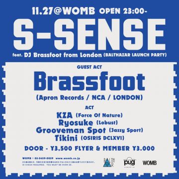 S-SENSE feat. DJ BRASSFOOT from LONDON “BALTHAZAR LAUNCH PARTY”