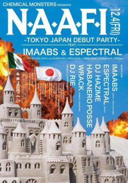 NAAFI -TOKYO JAPAN DEBUT PARTY- Feat. Imaabs & Espectral