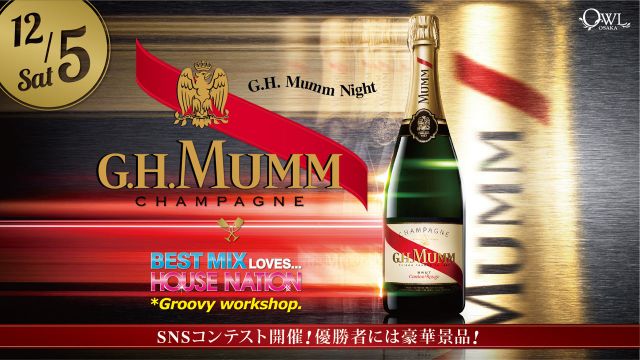 【 BEST MIX LOVES... HOUSENATION 】 G.H.Mumm Night