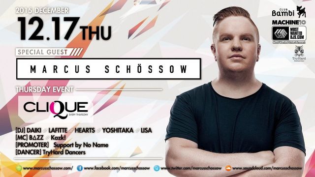 SPECIAL GUEST : Marcus Schössow 【CLIQUE】木曜バンビ