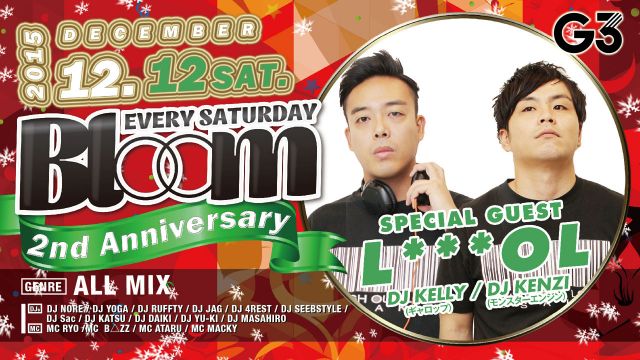 土曜【 Bloom 】 SPECIAL GUEST : L***OL – Bloom 2nd Anniversary –