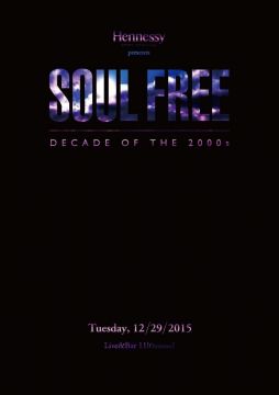Hennessy presents SOUL FREE -DECADE OF THE 2000s-