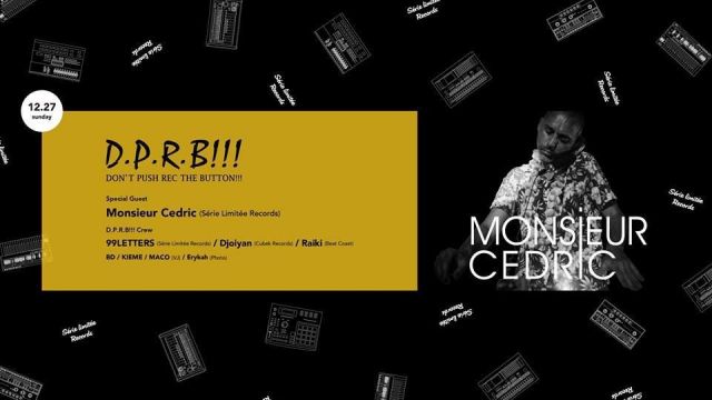 D.P.R.B x Serie Limitee Night - Cedric Sabras (Serie Limitee Records) - at Bar Jaai