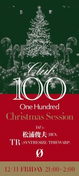 CLUB 100 (One Hundred) -Christmas Session-