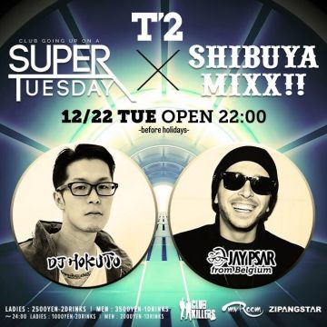 SUPER TUESDAY × SHIBUYA MIXX!!