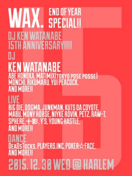 WAX. -DJ KEN WATANABE 15th ANNIVERSARY- 