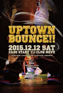 UPTOWN BOUNCE!!