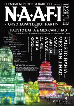 NAAFI -TOKYO JAPAN DEBUT PARTY- Feat. FAUSTO BAHIA & MEXICAN JIHAD