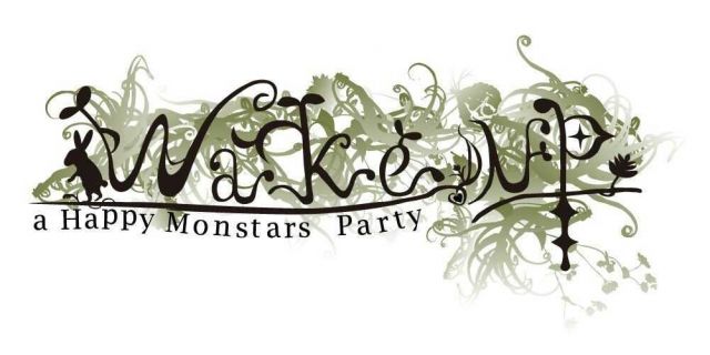 Wakeup!-A HAPPY MONSTERS PARTY-