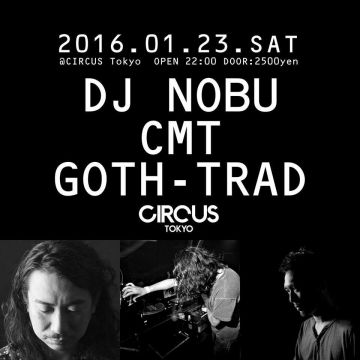 DJ NOBU×CMT×GOTH-TRAD