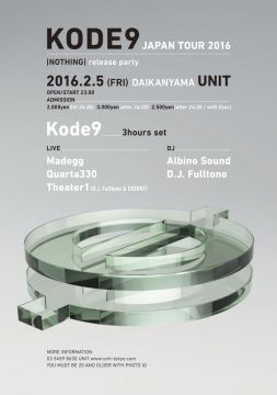 KODE 9 JAPAN TOUR 2016 "Nothing" Release Party