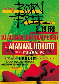 BORN FREE -DJ ALAMAKI BIRTHDAY BASH- 