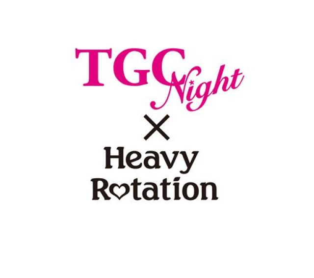 TGC Night × Heavy Rotation まゆレセプションパーティー