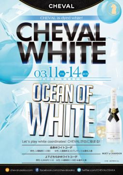 RED 「VIP PARTY」 OCEAN OF WHITE×CHEVAL WHITE 03.11.FRI-03.14.MON 