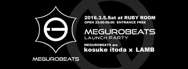 MEGUROBEATS Launch Party at Rubyroom