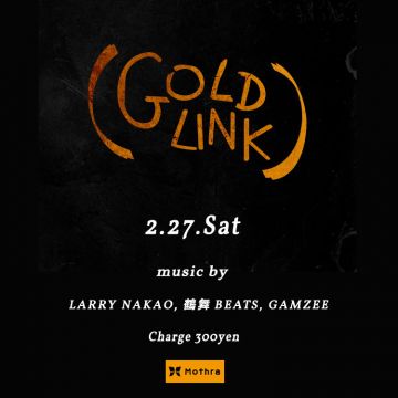 Gold Link @Mothra (旧eight Lounge)