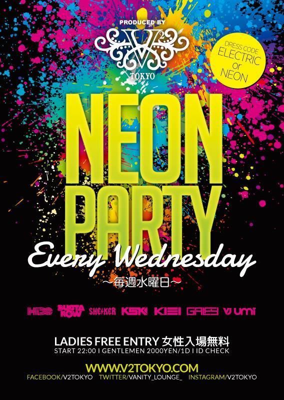 ☆★毎週水曜日のV² TOKYOは大好評の『NEON PARTY』を開催！★☆