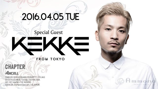CHAPTER / SPECIAL GUEST：KEKKE from Tokyo