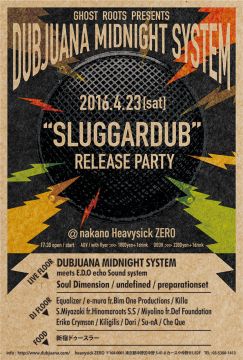 Ghost Roots Presents DUBJUANA MIDNIGHT SYSTEM “SLUGGAR DUB” Release Party