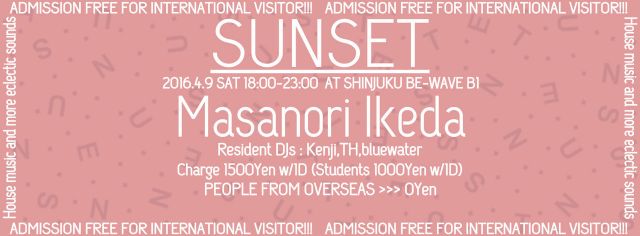 SUNSET #42 【Masanori Ikeda,Makoto】Free entrance for foreigners!!!