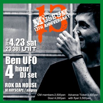 CLUB MUSEUM 13th Anniversary! -BEN UFO 4 Hour Dj Set -