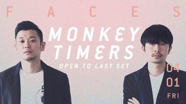 FACES ~MONKEY TIMERS OPEN TO LAST SET~