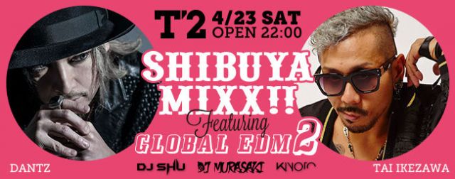 SHIBUYA MIXX!! × GLOBAL EDM 2