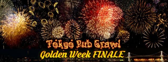 Golden Week Finale Special@東京パブクロール!!