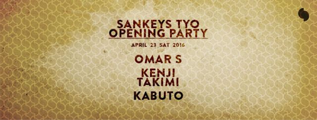 Sankeys TYO OPENING PARTY