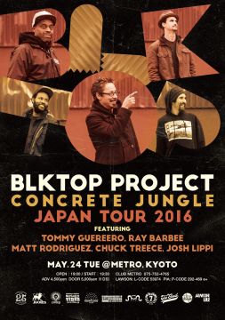 BLKTOP PROJECT "CONCRETE JUNGLE" JAPAN TOUR 2016