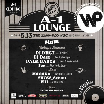 Wax Poetics presents　A-1 LOUNGE