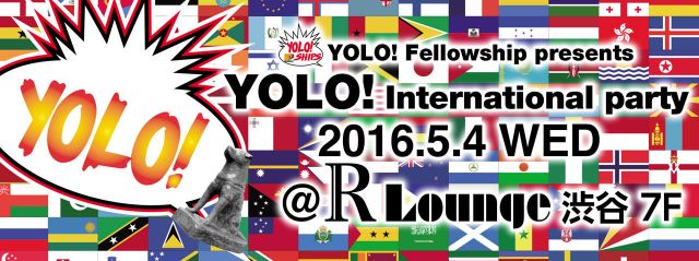 YOLO！International Party (6F DAY)