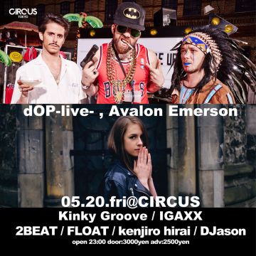 CIRCUS presents dOP (LIVE)&Avalon Emerson