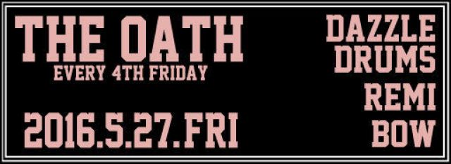 THE OATH -every 4th friday-