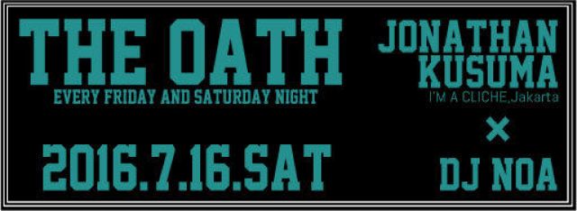 THE OATH -every friday & saturday night-