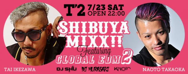 SHIBUYA MIXX!! × GLOBAL EDM 2