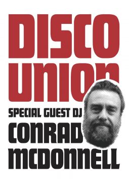 DISCO UNION with CONRAD MCDONNELL of IDJUT BOYS