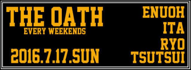 THE OATH -every weekends-