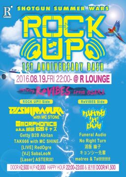 ROCK UP!! -1st ANNIVERSARY feat. ReVIBES from OSAKA- (7F)