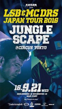 JUNGLE SCAPE  LSB & MC DRS Japan Tour 2016