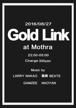 Gold Link @Mothra(旧 eight Lounge)