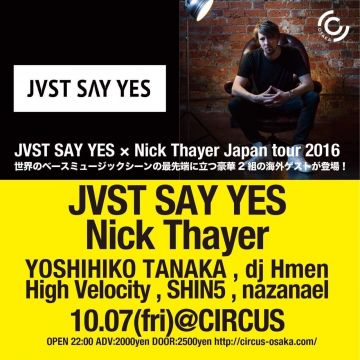 JVST SAY YES × Nick Thayer Japan tour in Osaka 