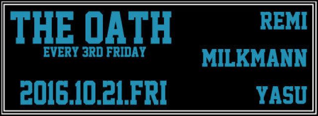 THE OATH -every 3rd friday-