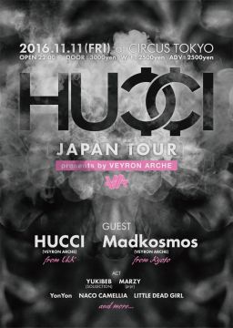 VEYRON ARCHE & CIRCUS TOKYO PRESENT HU₵₵I IN JAPAN 