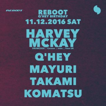 REBOOT - Q'HEY Birthday feat. Harvey McKay