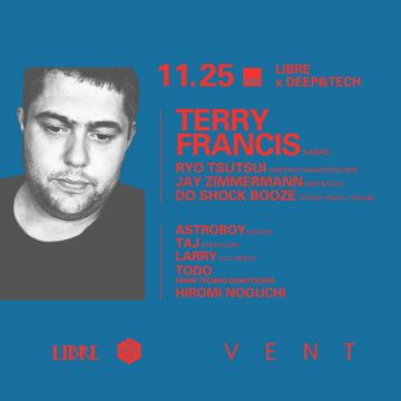 Libre×deep&tech presents Terry Francis