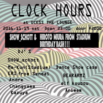 CLOCK HOURS -SHOW_SCHOTT&HIROTO MIURA BIRTHDAY BASH -