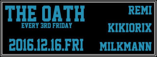 THE OATH -every 3rd friday-