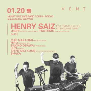 HENRY SAIZ LIVE BAND TOUR in TOKYO supported by Weaves